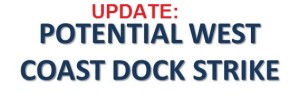 Potential West Coast Dock Strike-UPDATE2